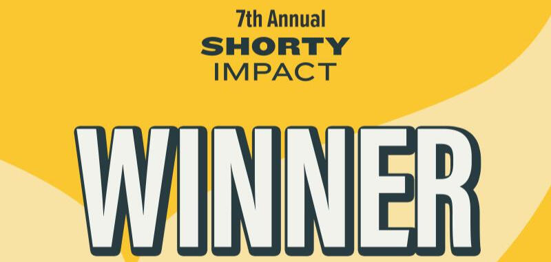 Shorty Impact Award Winner